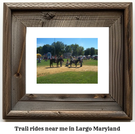 trail rides near me in Largo, Maryland